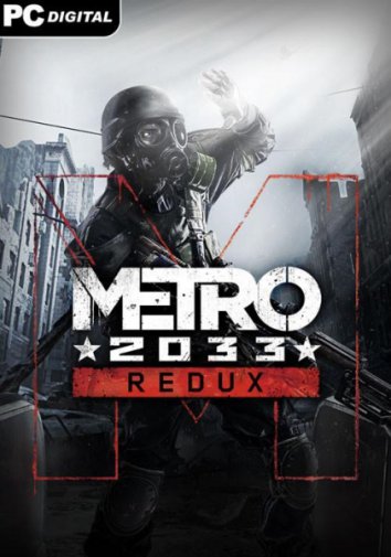 Metro 2033 - Redux (Update 5/2014/RUS/ENG/MULTi10)