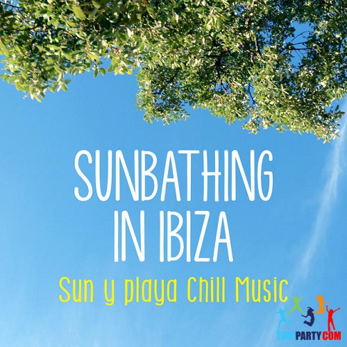 Sunbathing in Ibiza Sun y Playa Chill Music (2014)